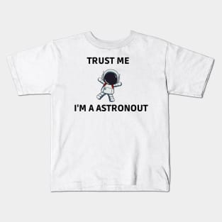 Trust me I am a astronout Kids T-Shirt